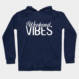 Weekend Vibes Hoodie